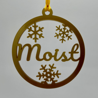 Sweary Ornament - Moist