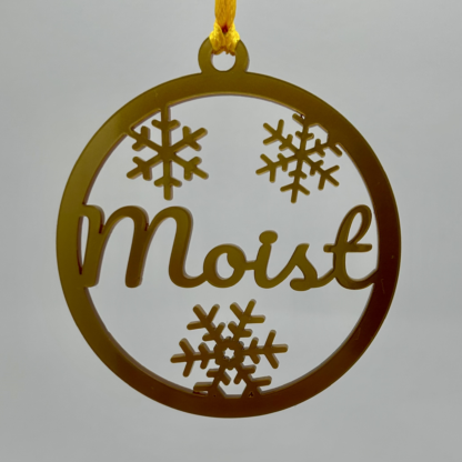 Sweary Ornament - Moist