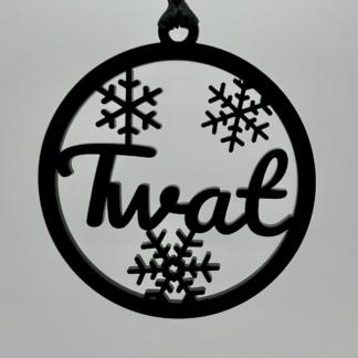 Sweary Ornament - Twat